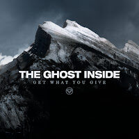 the-ghost-inside_get-what-you-give-out_album-cover-7670896